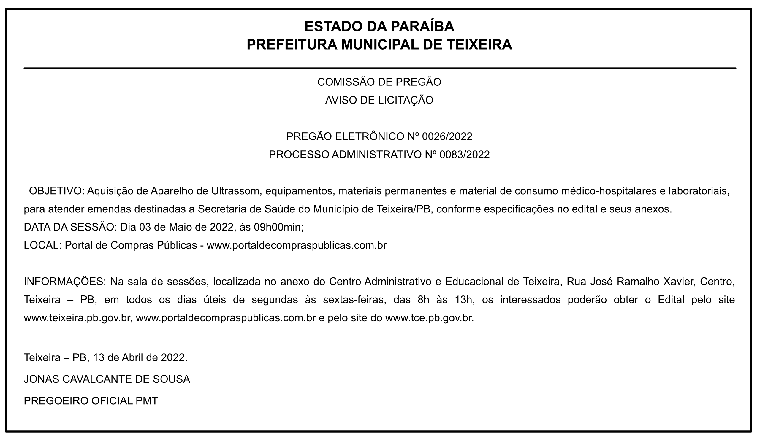 PREFEITURA MUNICIPAL DE TEIXEIRA – COMISSÃO DE PREGÃO – AVISO DE LICITAÇÃO – PREGÃO ELETRÔNICO Nº 0026/2022 – PROCESSO ADMINISTRATIVO Nº 0083/2022