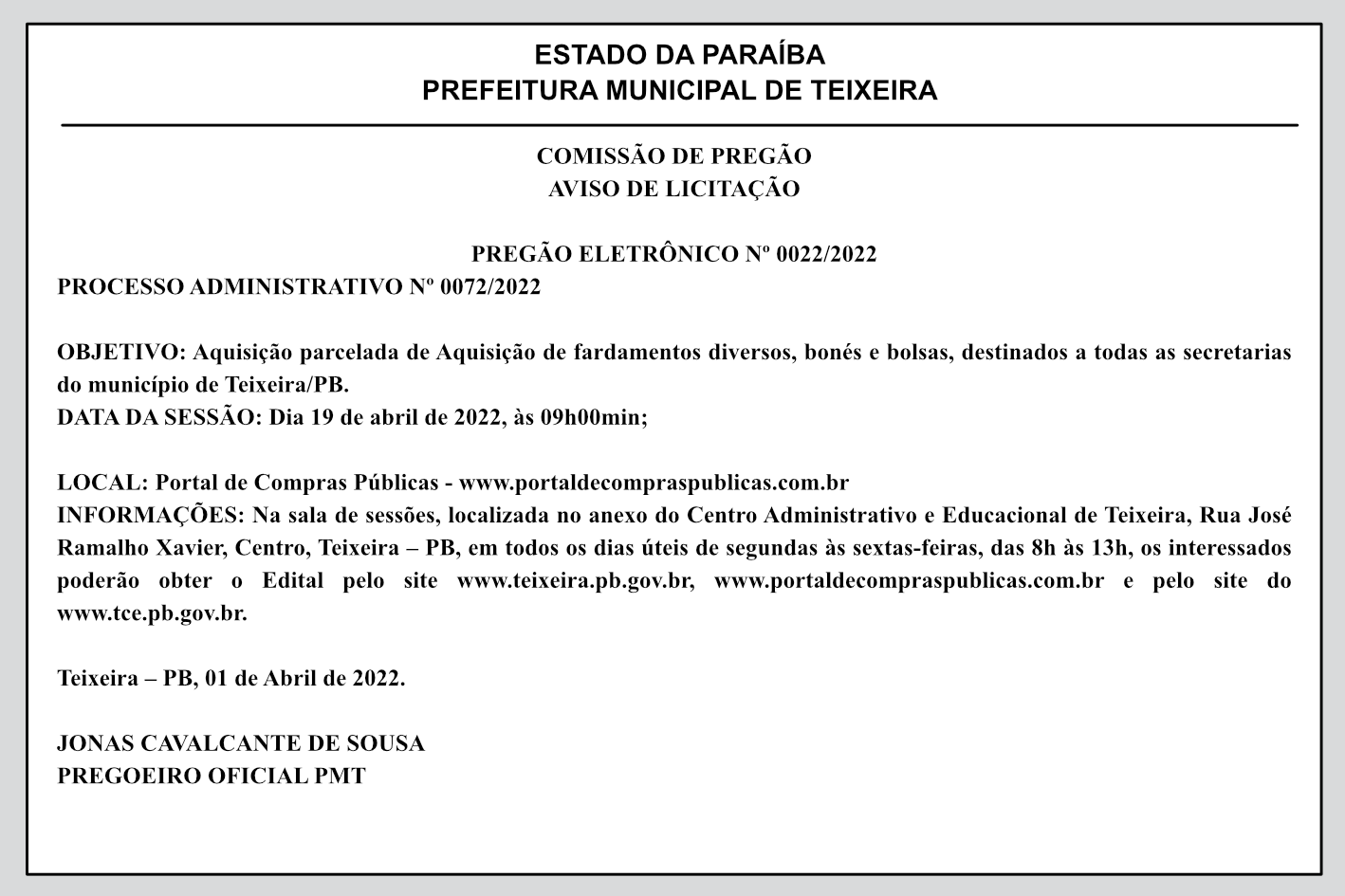 PREFEITURA MUNICIPAL DE TEIXEIRA – COMISSÃO DE PREGÃO – AVISO DE LICITAÇÃO – PREGÃO ELETRÔNICO Nº 0022/2022 – PROCESSO ADMINISTRATIVO Nº 0072/2022