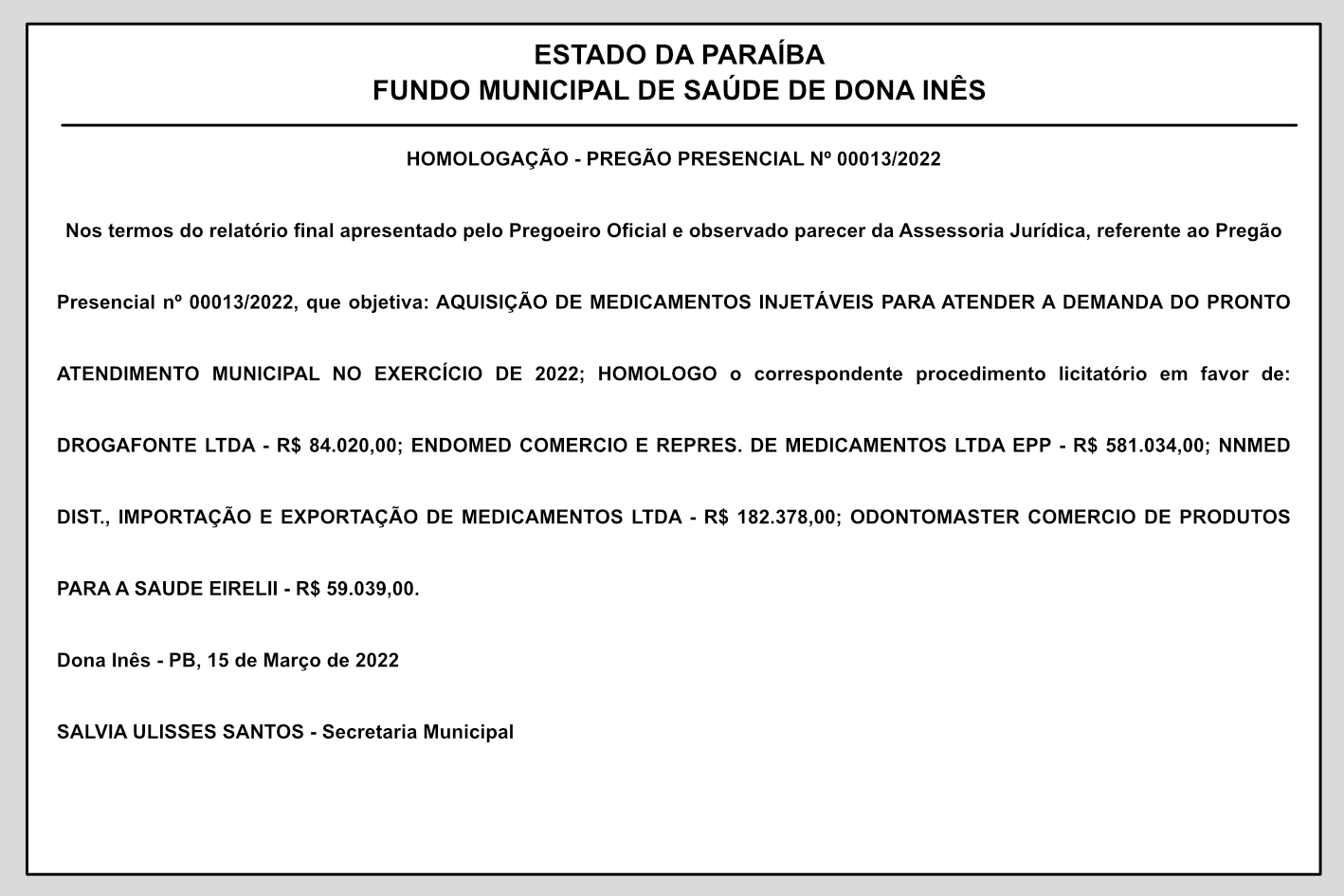 FUNDO MUNICIPAL DE SAÚDE DE DONA INÊS – HOMOLOGAÇÃO – PREGÃO PRESENCIAL Nº 00013/2022