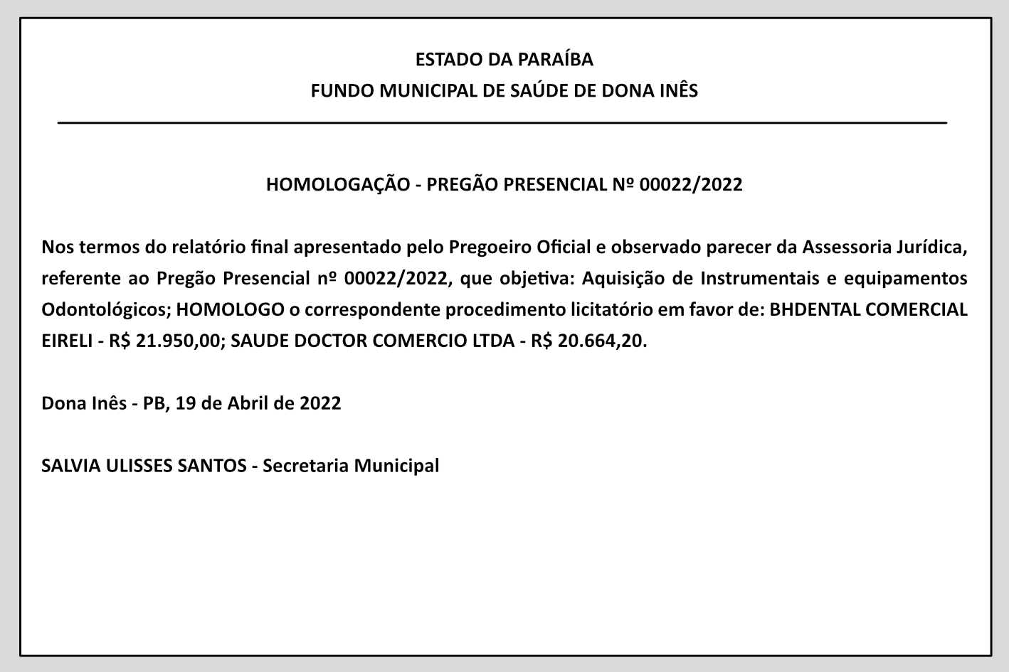 FUNDO MUNICIPAL DE SAÚDE DE DONA INÊS – HOMOLOGAÇÃO – PREGÃO PRESENCIAL Nº 00022/2022