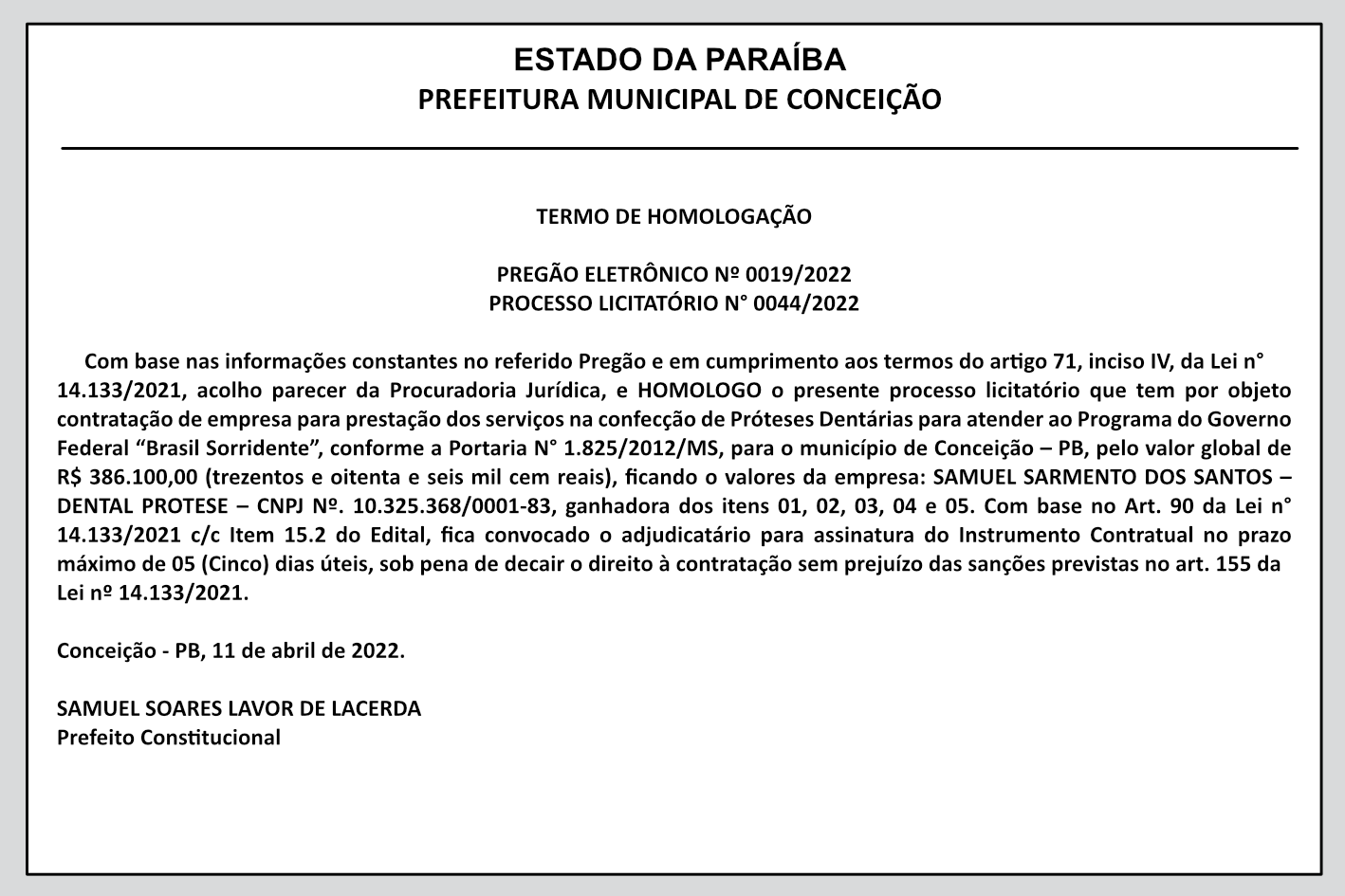 PREFEITURA MUNICIPAL DE CONCEIÇÃO – TERMO DE HOMOLOGAÇÃO – PREGÃO ELETRÔNICO Nº 0019/2022 – PROCESSO LICITATÓRIO N° 0044/2022