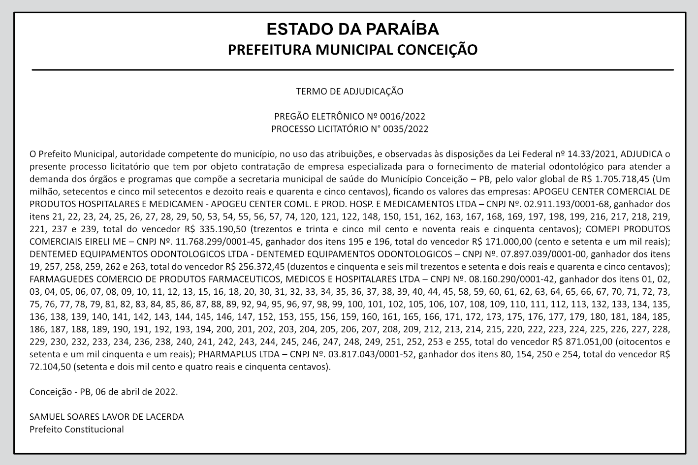 PREFEITURA DE CONCEIÇÃO – TERMO DE ADJUDICAÇÃO – PREGÃO ELETRÔNICO Nº 0016/2022 – PROCESSO LICITATÓRIO N° 0035/2022