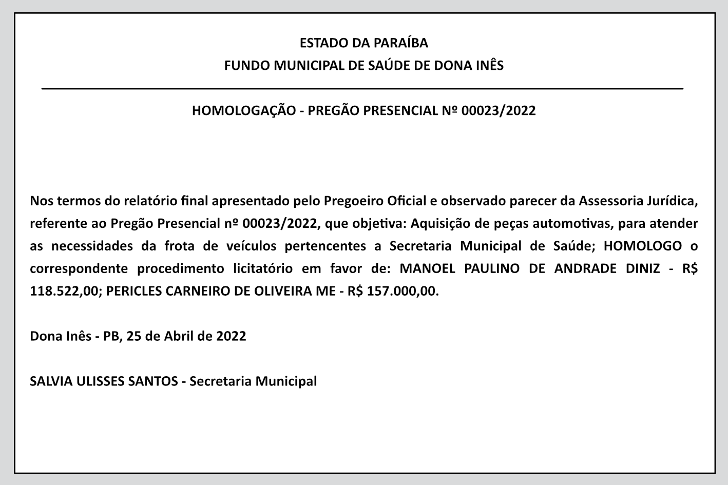 FUNDO MUNICIPAL DE SAÚDE DE DONA INÊS – HOMOLOGAÇÃO – PREGÃO PRESENCIAL Nº 00023/2022