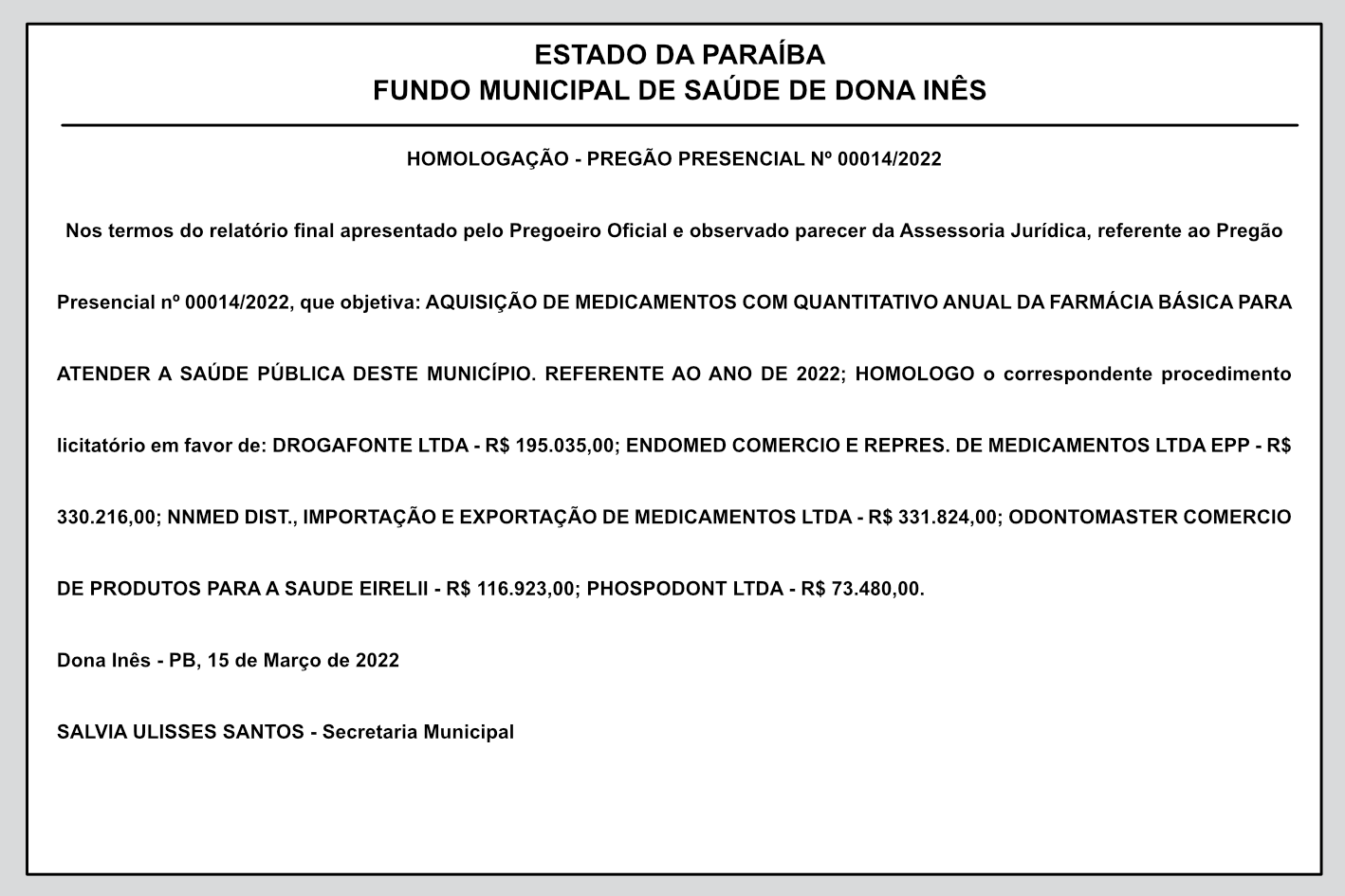 FUNDO MUNICIPAL DE SAÚDE DE DONA INÊS – HOMOLOGAÇÃO – PREGÃO PRESENCIAL Nº 00014/2022