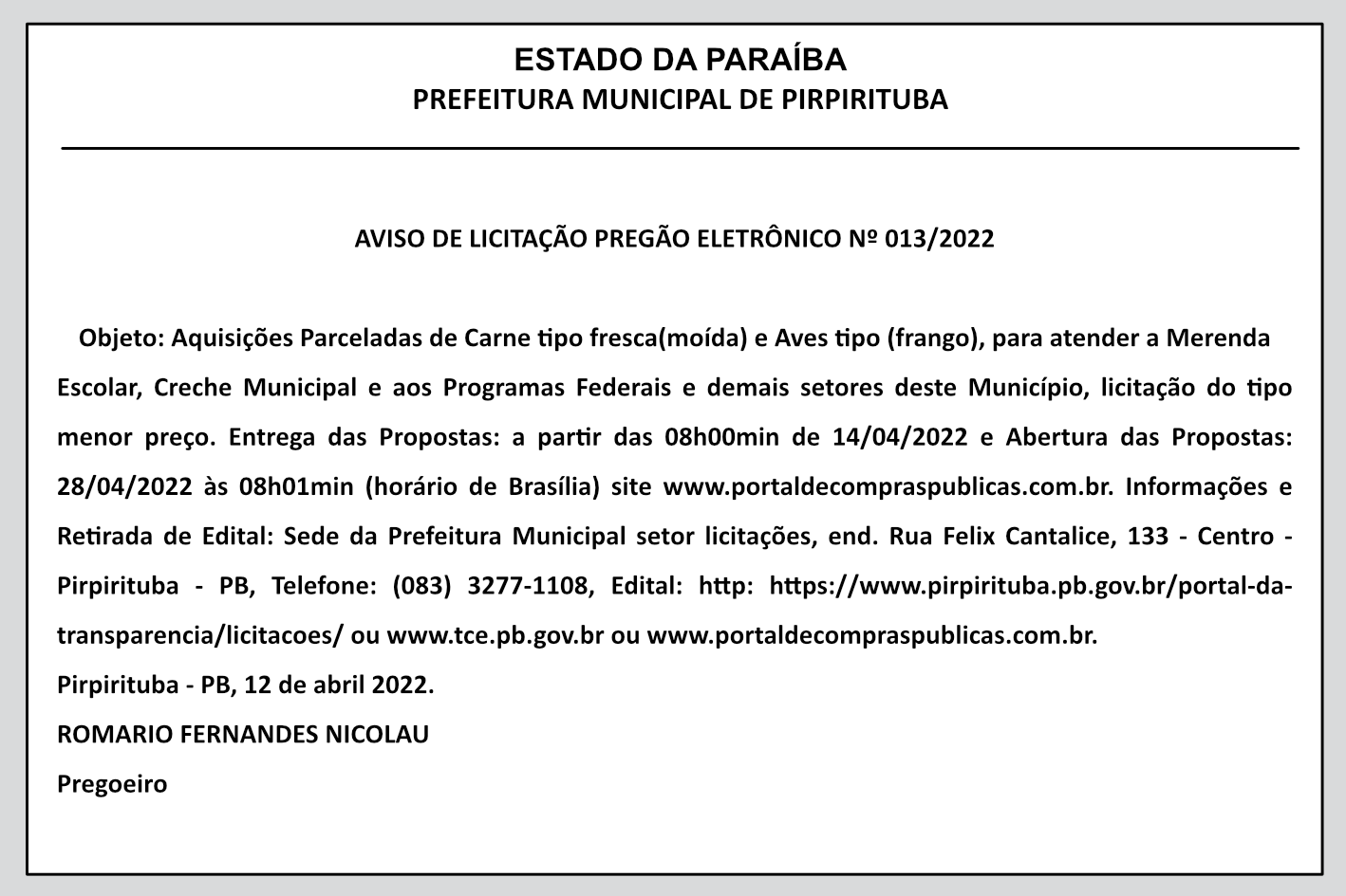 PREFEITURA MUNICIPAL DE PIRPIRITUBA – AVISO DE LICITAÇÃO – PREGÃO ELETRÔNICO Nº 013/2022