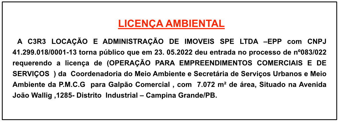 C3R3 LOCAÇÃO E ADMINISTRAÇÃO DE IMOVEIS SPE LTDA –EPP – LICENÇA AMBIENTAL