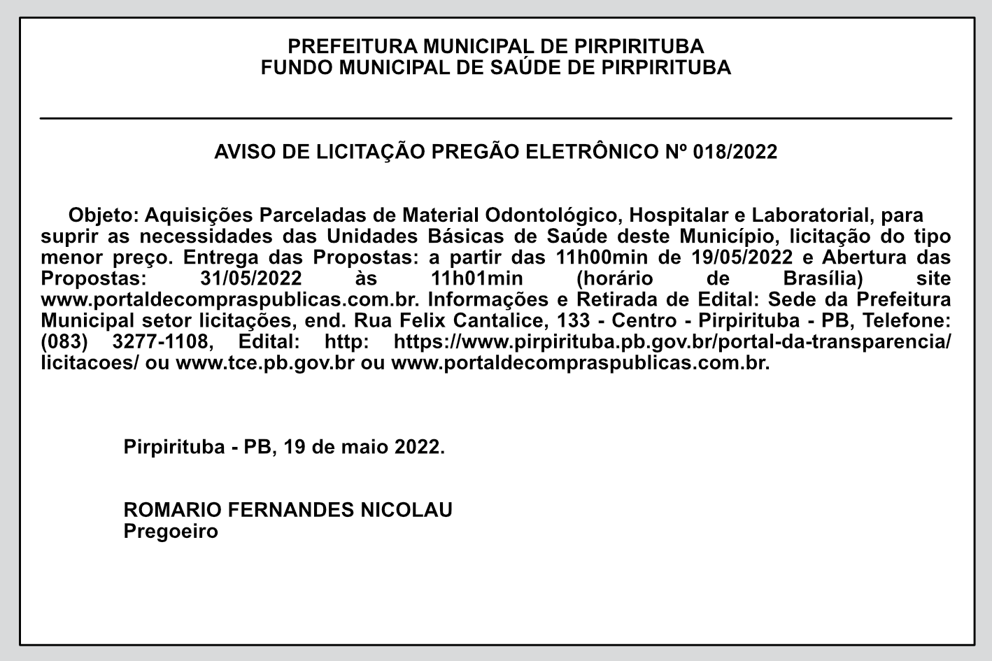 PREFEITURA MUNICIPAL DE PIRPIRITUBA  -FUNDO MUNICIPAL DE SAÚDE DE PIRPIRITUBA – AVISO DE LICITAÇÃO – PREGÃO ELETRÔNICO Nº 018/2022