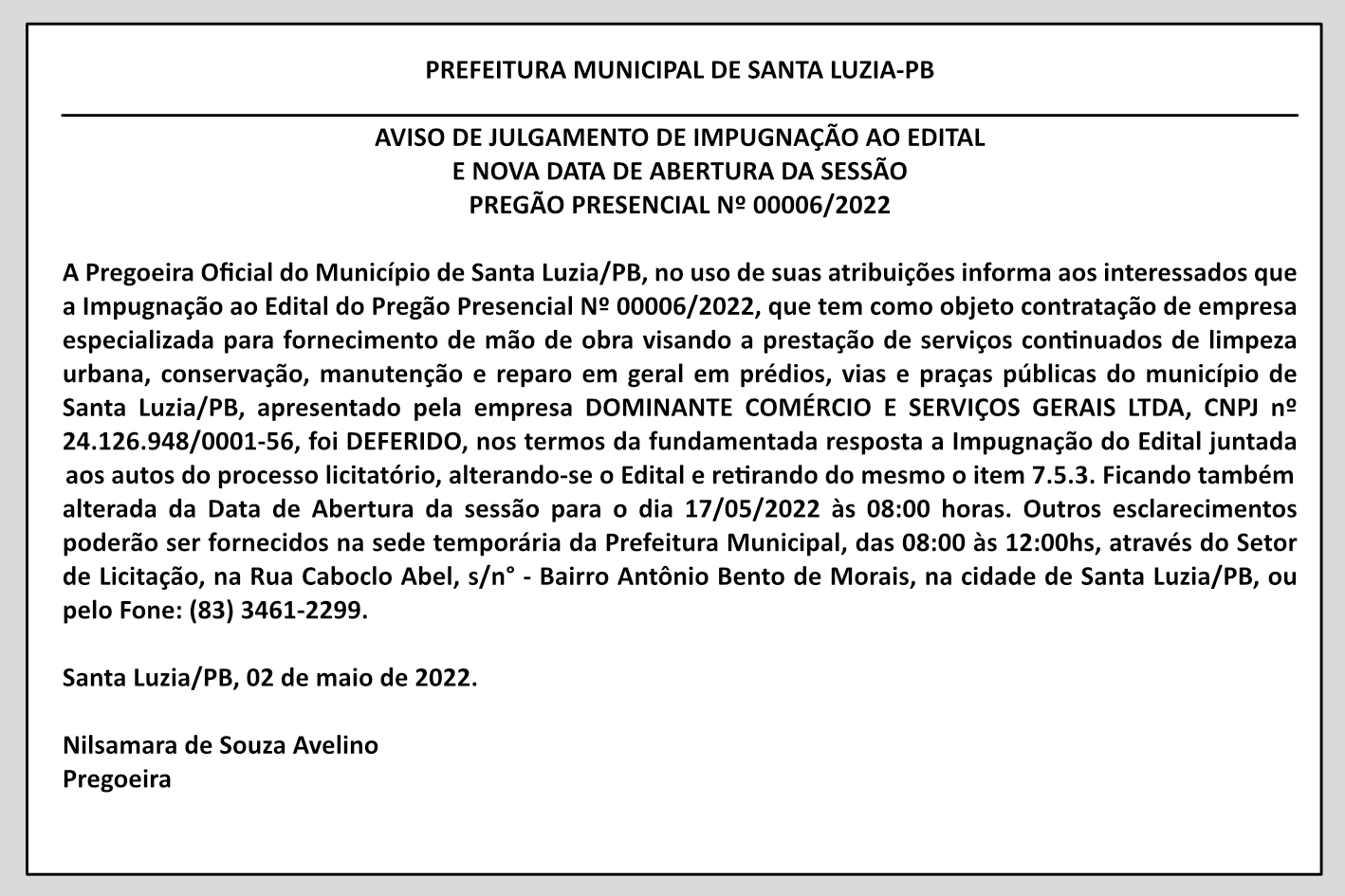 PREFEITURA MUNICIPAL DE SANTA LUZIA – AVISO DE JULGAMENTO DE IMPUGNAÇÃO AO EDITAL E NOVA DATA DE ABERTURA DA SESSÃO – PREGÃO PRESENCIAL Nº 00006/2022