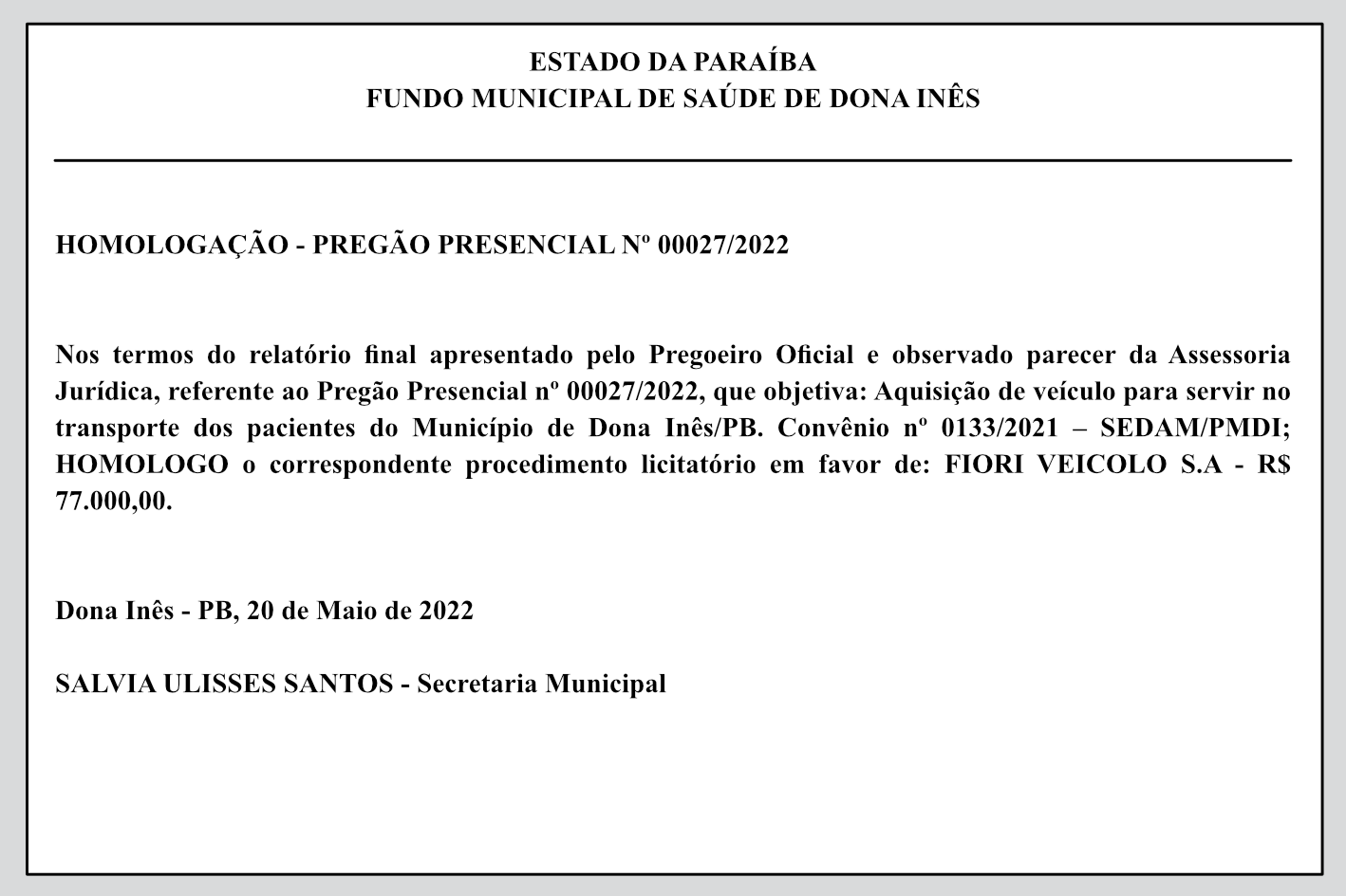FUNDO MUNICIPAL DE SAÚDE DE DONA INÊS  – HOMOLOGAÇÃO – PREGÃO PRESENCIAL Nº 00027/2022