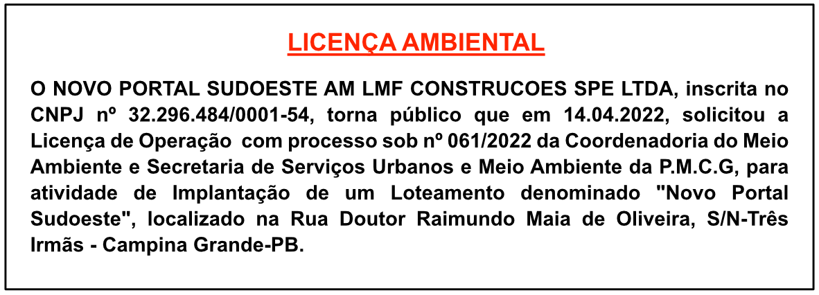 NOVO PORTAL SUDOESTE AM LMF CONSTRUCOES SPE LTDA – LICENÇA AMBIENTAL