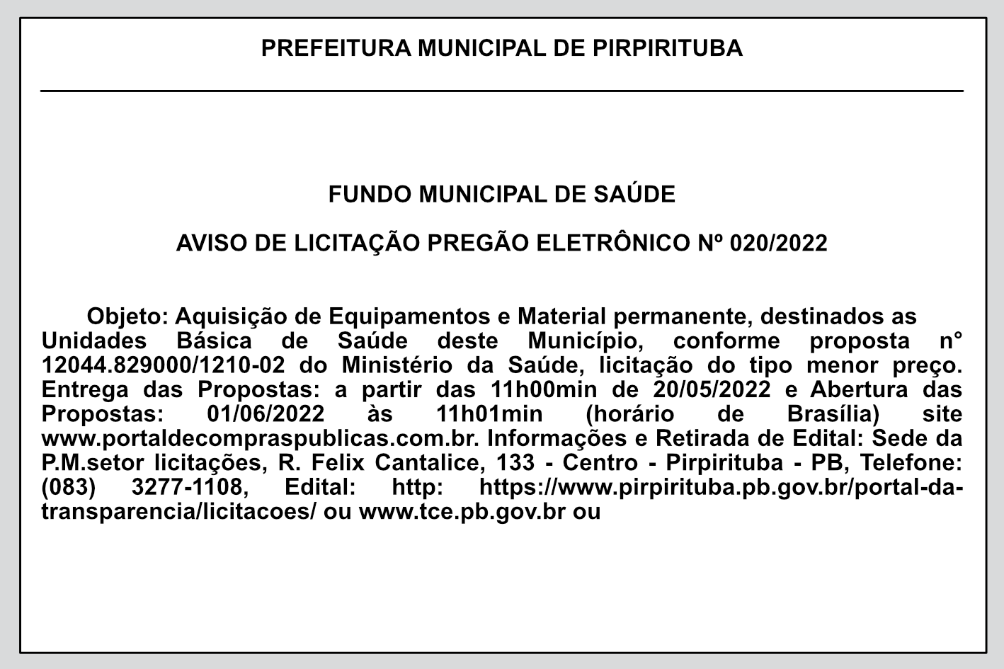 PREFEITURA MUNICIPAL DE PIRPIRITUBA – AVISO DE LICITAÇÃO – AVISO DE LICITAÇÃO PREGÃO ELETRÔNICO Nº 020/2022