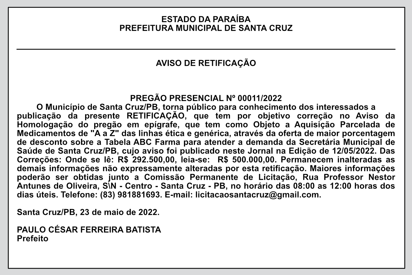 PREFEITURA MUNICIPAL DE SANTA CRUZ  – AVISO DE RETIFICAÇÃO – PREGÃO PRESENCIAL Nº 00011/2022
