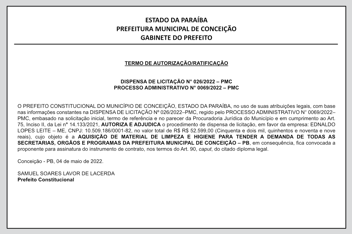PREFEITURA MUNICIPAL DE CONCEIÇÃO – GABINETE DO PREFEITO – TERMO DE AUTORIZAÇÃO/RATIFICAÇÃO – DISPENSA DE LICITAÇÃO N° 026/2022 – PROCESSO ADMINISTRATIVO N° 0069/2022