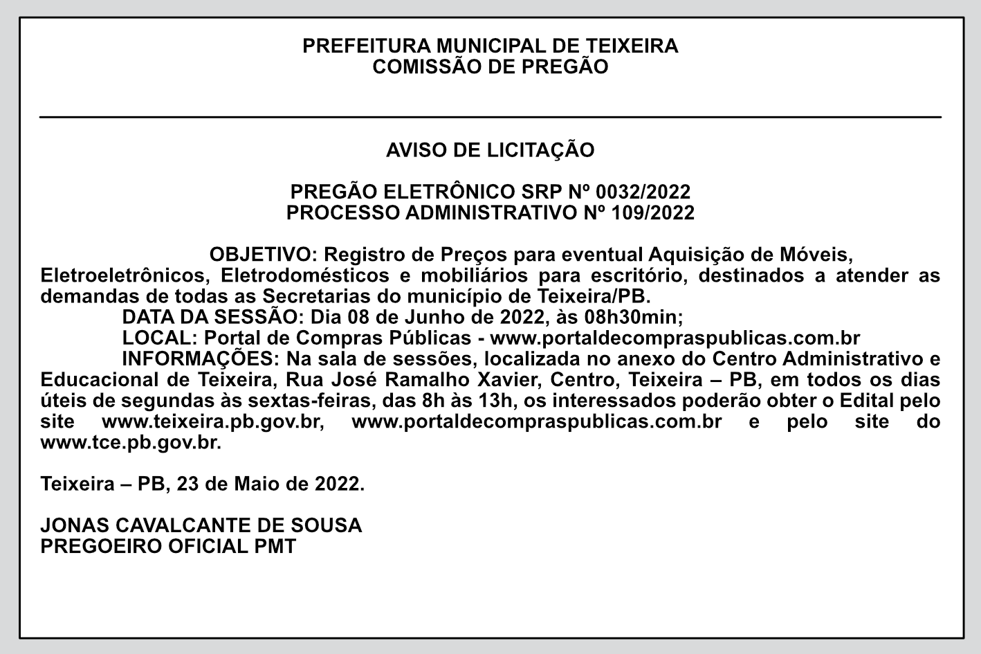 PREFEITURA MUNICIPAL DE TEIXEIRA – AVISO DE LICITAÇÃO  – PREGÃO ELETRÔNICO SRP Nº 0032/2022 – PROCESSO ADMINISTRATIVO Nº 109/2022
