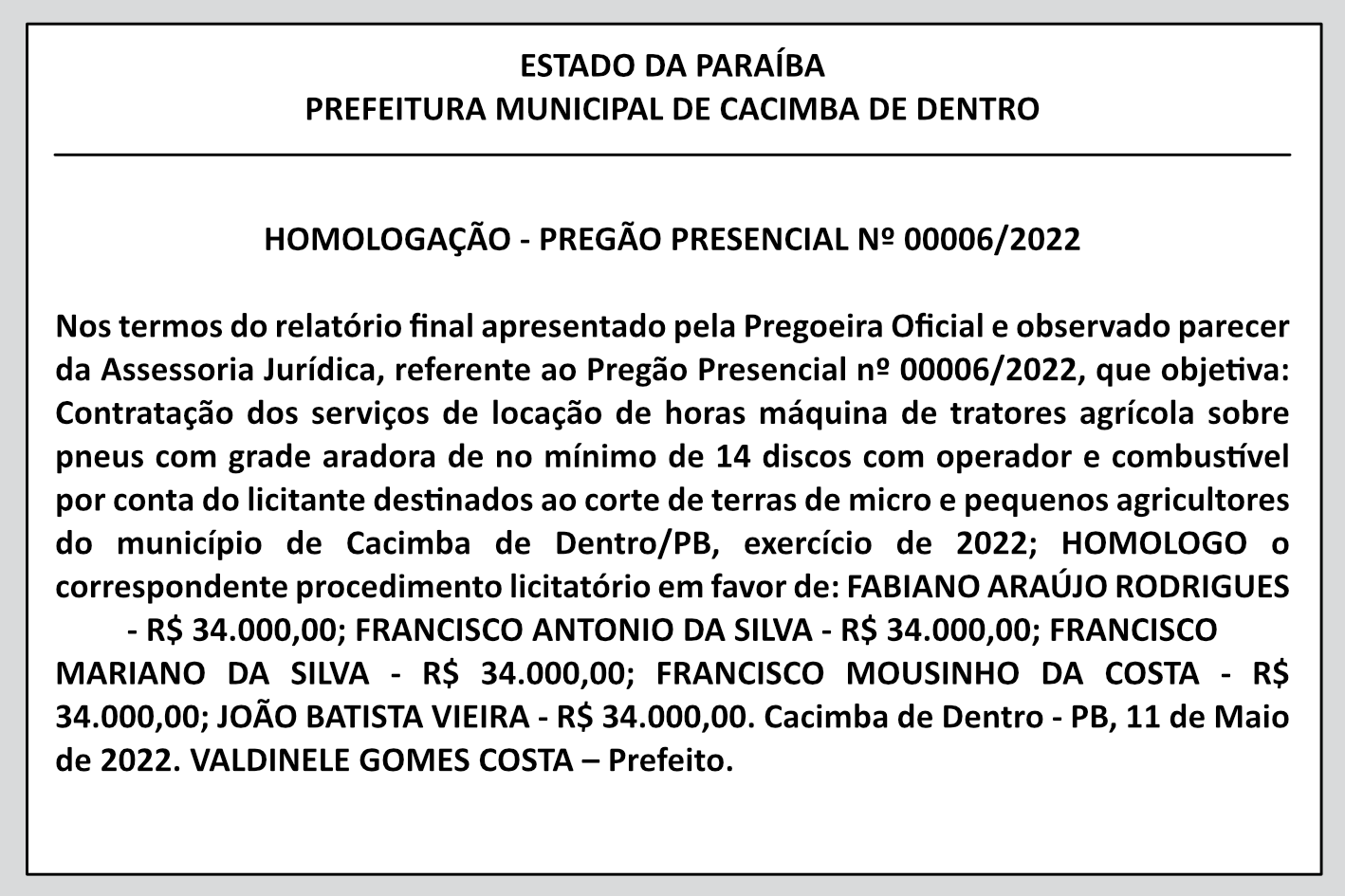 PREFEITURA MUNICIPAL DE CACIMBA DE DENTRO – HOMOLOGAÇÃO – PREGÃO PRESENCIAL Nº 00006/2022