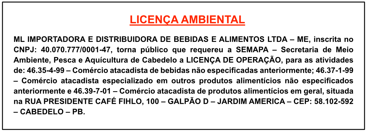 ML IMPORTADORA E DISTRIBUIDORA DE BEBIDAS E ALIMENTOS LTDA – ME – LICENÇA AMBIENTAL