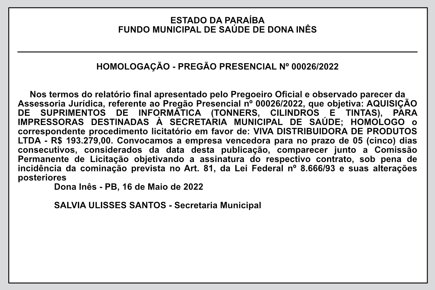 FUNDO MUNICIPAL DE SAÚDE DE DONA INÊS – HOMOLOGAÇÃO – PREGÃO PRESENCIAL Nº 00026/2022