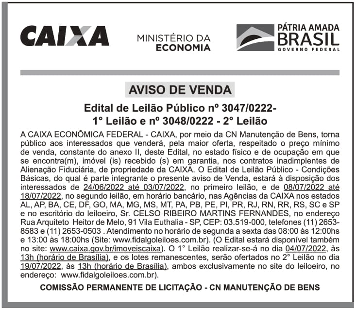 CAIXA ECONÔMICA FEDERAL – DF – BRASILIA – AVISO DE VENDA – Edital de Leilão Público nº 3047/0222- 1° LEILÃO e no 3048/0222- 2° LEILÃO