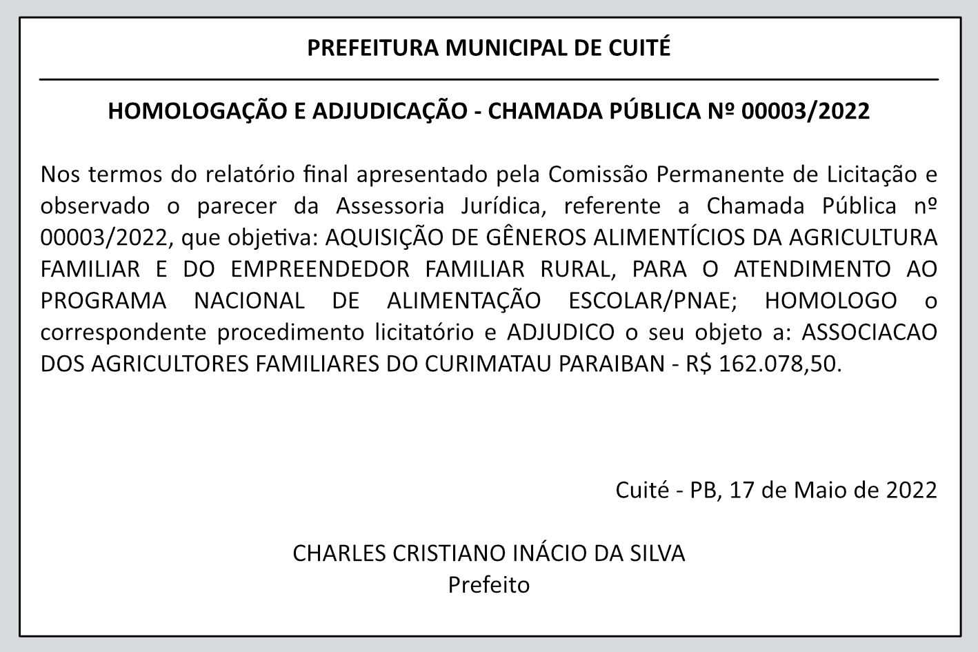 PREFEITURA MUNICIPAL DE CUITÉ  – HOMOLOGAÇÃO E ADJUDICAÇÃO – CHAMADA PÚBLICA No 00003/2022