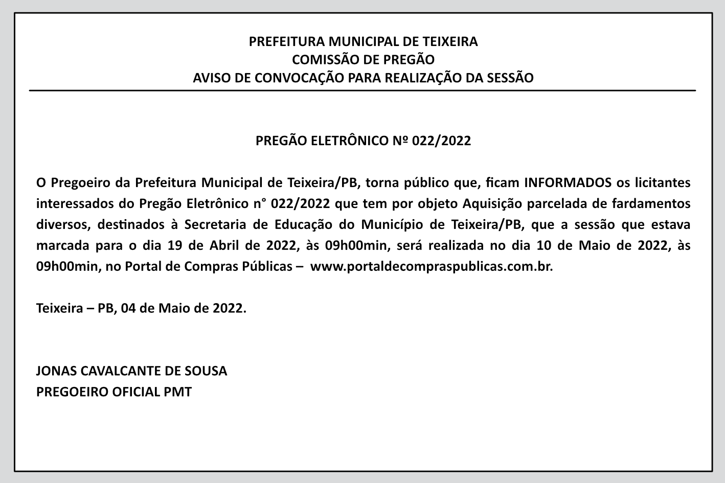 PREFEITURA MUNICIPAL DE TEIXEIRA – COMISSÃO DE PREGÃO – AVISO DE CONVOCAÇÃO PARA REALIZAÇÃO DA SESSÃO – PREGÃO ELETRÔNICO Nº 022/2022