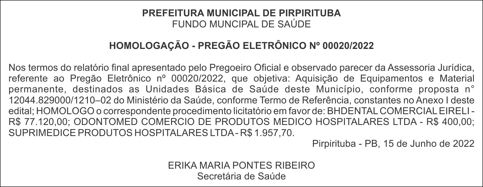 PREFEITURA MUNICIPAL DE PIRPIRITUBA – FUNDO MUNCIPAL DE SAÚDE  HOMOLOGAÇÃO – PREGÃO ELETRÔNICO Nº 00020/2022