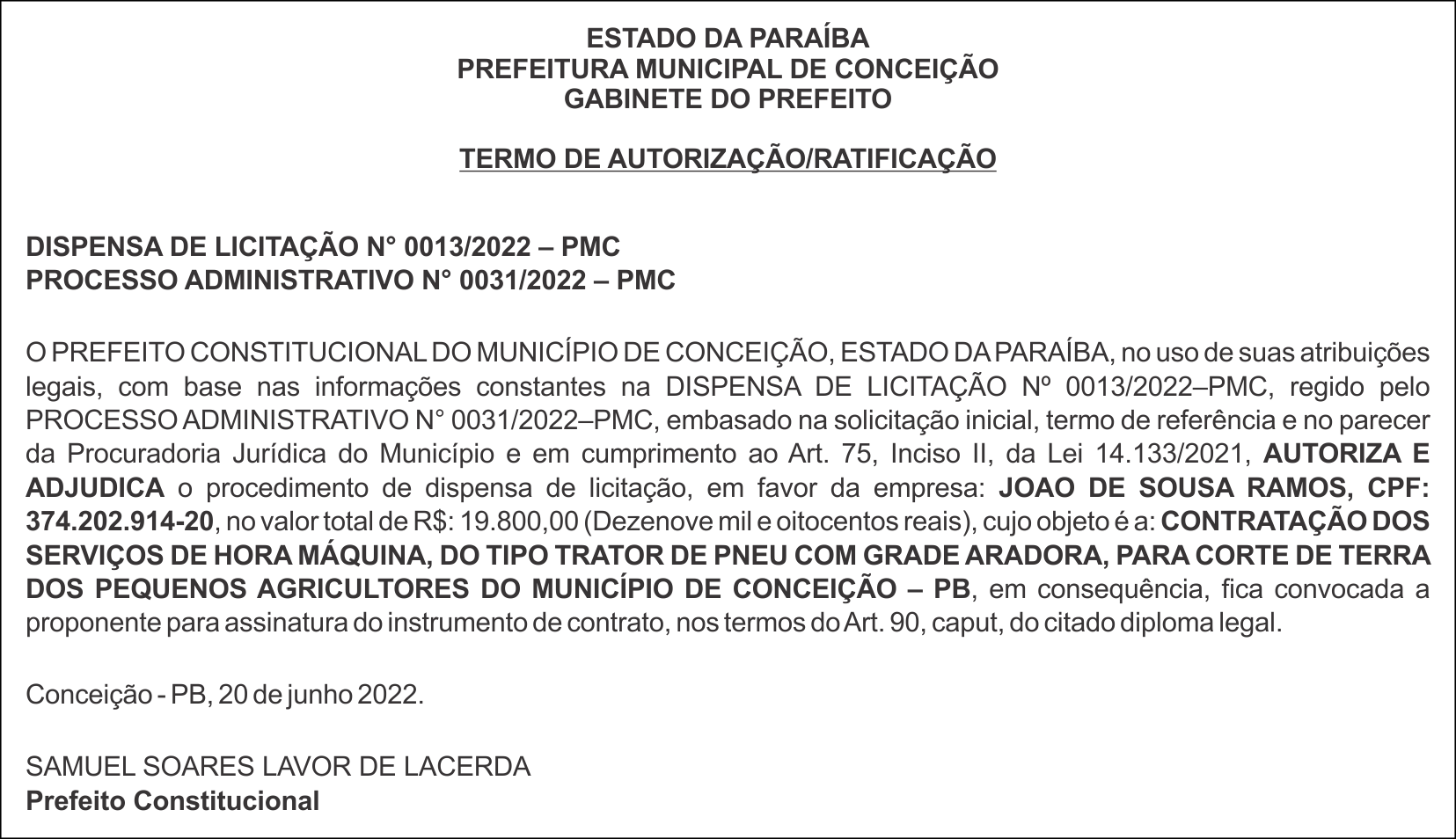 PREFEITURA MUNICIPAL DE CONCEIÇÃO – TERMO DE AUTORIZAÇÃO/RATIFICAÇÃO – DISPENSA DE LICITAÇÃO N° 0013/2022 – PMC