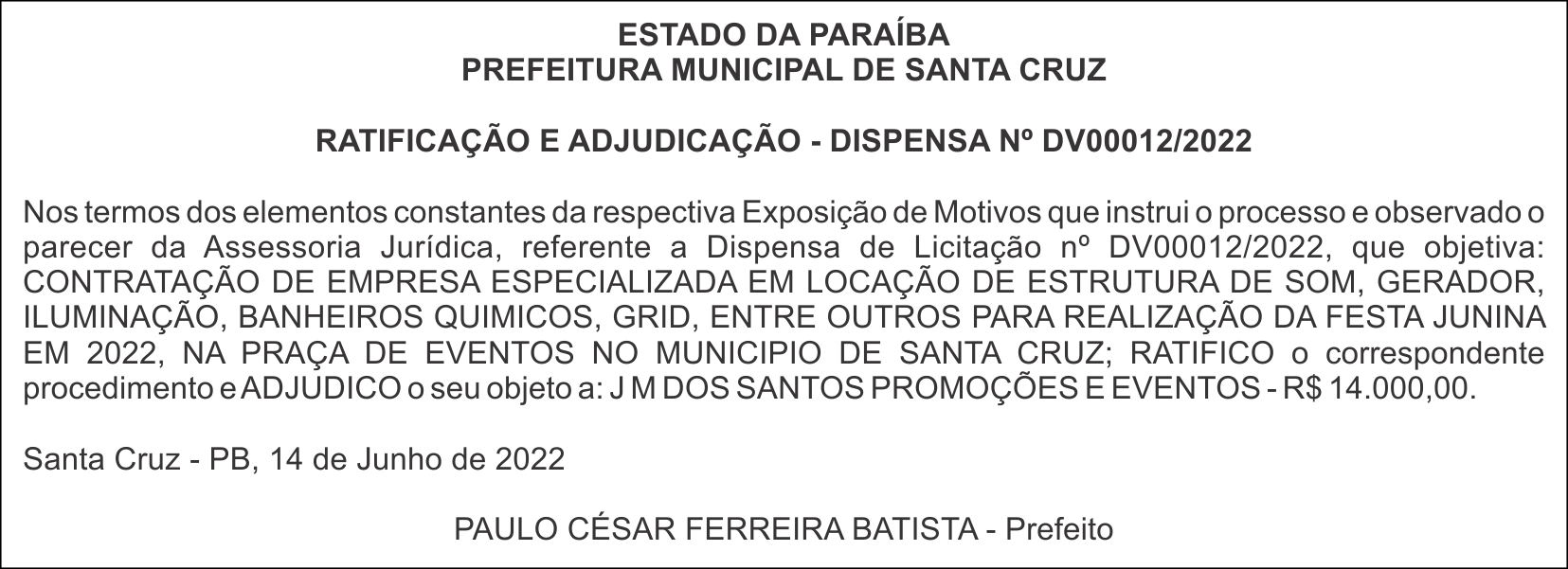 PREFEITURA MUNICIPAL DE SANTA CRUZ – RATIFICAÇÃO E ADJUDICAÇÃO – DISPENSA Nº DV00012/2022