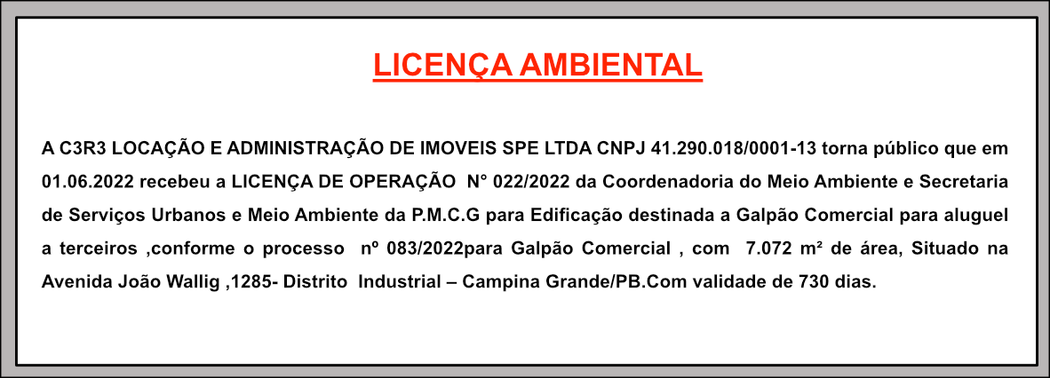 C3R3 LOCAÇÃO E ADMINISTRAÇÃO DE IMOVEIS SPE LTDA – LICENÇA AMBIENTAL