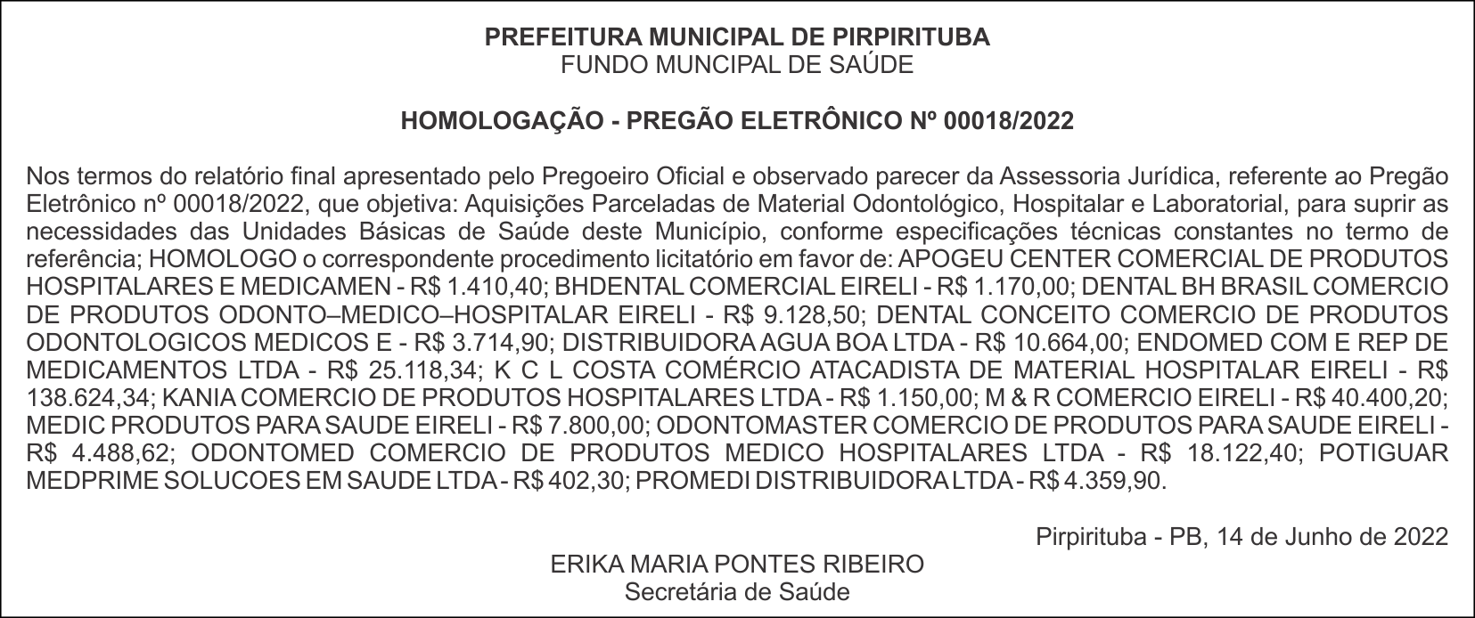 PREFEITURA MUNICIPAL DE PIRPIRITUBA  – FUNDO MUNCIPAL DE SAÚDE  HOMOLOGAÇÃO – PREGÃO ELETRÔNICO Nº 00018/2022