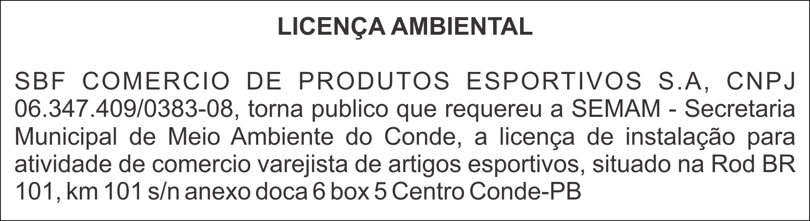 SBF COMERCIO DE PRODUTOS ESPORTIVOS S.A – LICENÇA AMBIENTAL