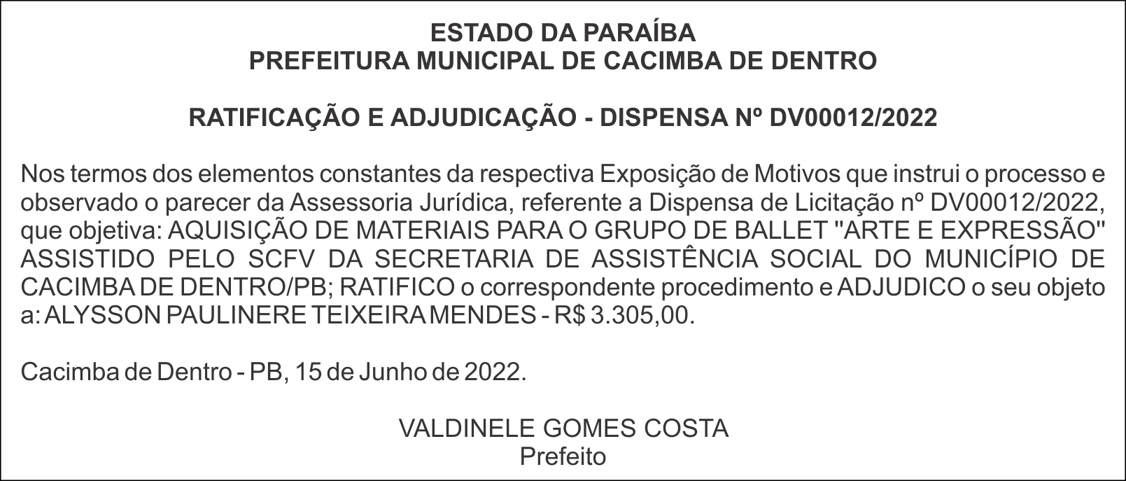 PREFEITURA MUNICIPAL DE CACIMBA DE DENTRO – RATIFICAÇÃO E ADJUDICAÇÃO – DISPENSA Nº DV00012/2022