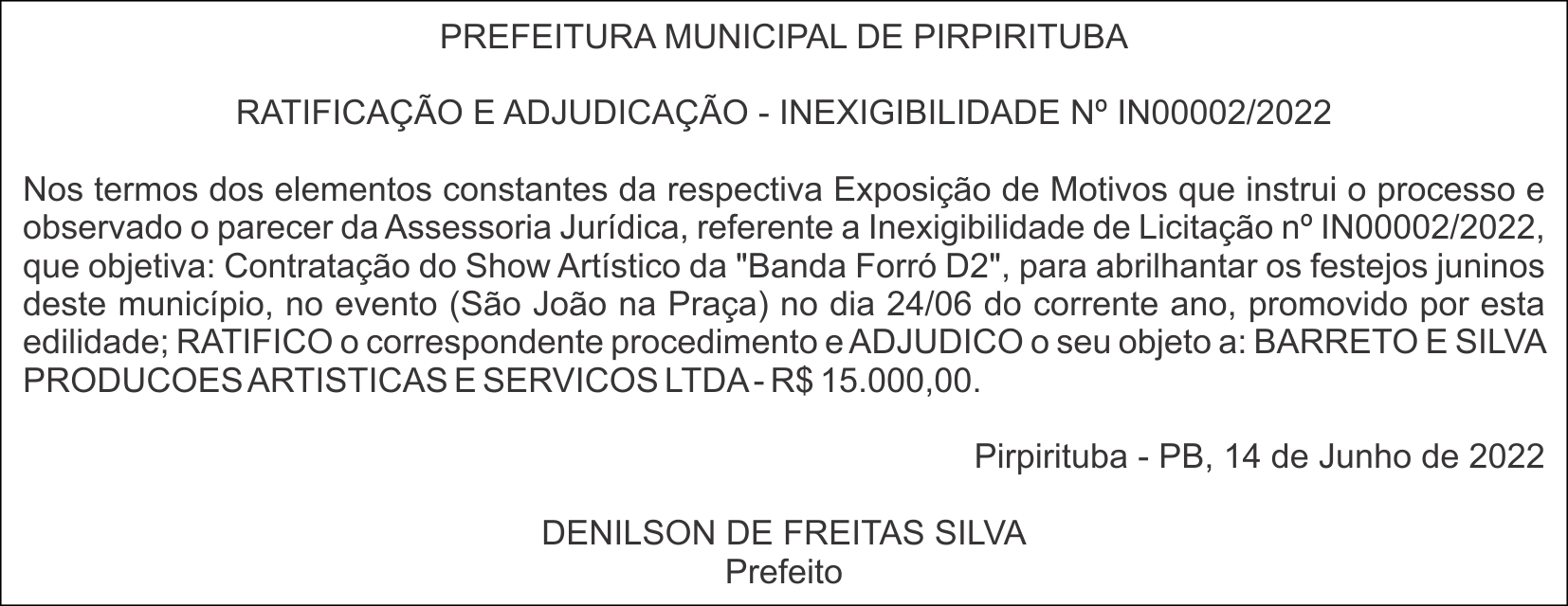 PREFEITURA MUNICIPAL DE PIRPIRITUBA – RATIFICAÇÃO E ADJUDICAÇÃO – INEXIGIBILIDADE Nº IN00002/2022
