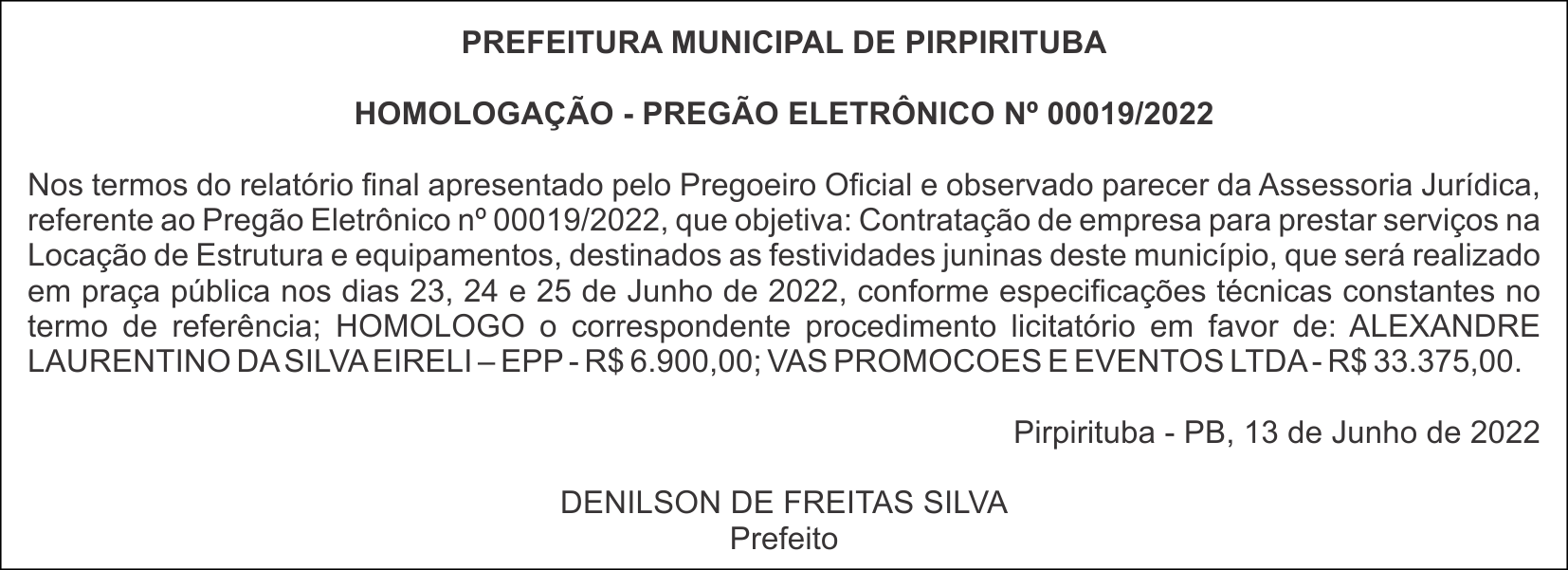 PREFEITURA MUNICIPAL DE PIRPIRITUBA – HOMOLOGAÇÃO – PREGÃO ELETRÔNICO Nº 00019/2022