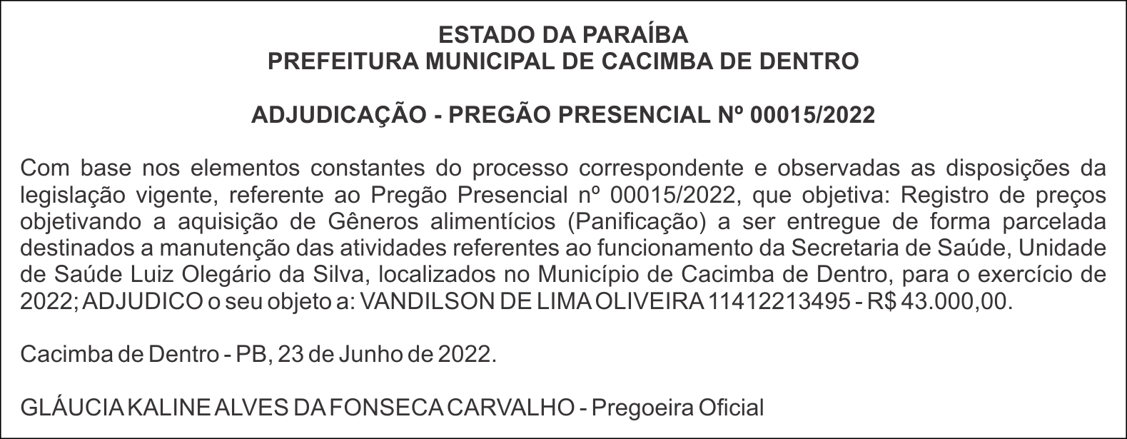 PREFEITURA MUNICIPAL DE CACIMBA DE DENTRO – ADJUDICAÇÃO – PREGÃO PRESENCIAL Nº 00015/2022
