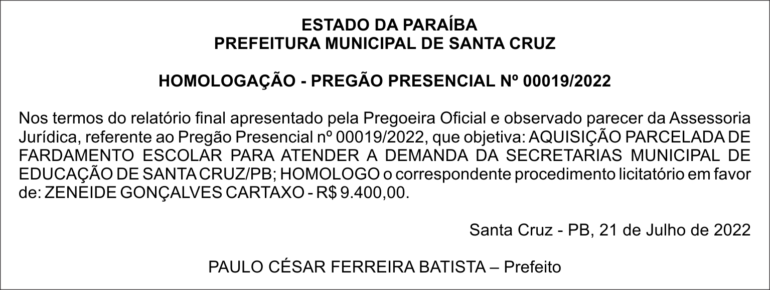 PREFEITURA MUNICIPAL DE SANTA CRUZ – HOMOLOGAÇÃO – PREGÃO PRESENCIAL Nº 00019/2022