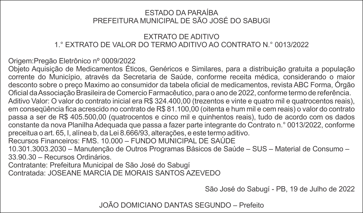PREFEITURA MUNICIPAL DE SÃO JOSÉ DO SABUGI – EXTRATO DE ADITIVO  – 1.° EXTRATO DE VALOR DO TERMO ADITIVO AO CONTRATO N.° 0013/2022