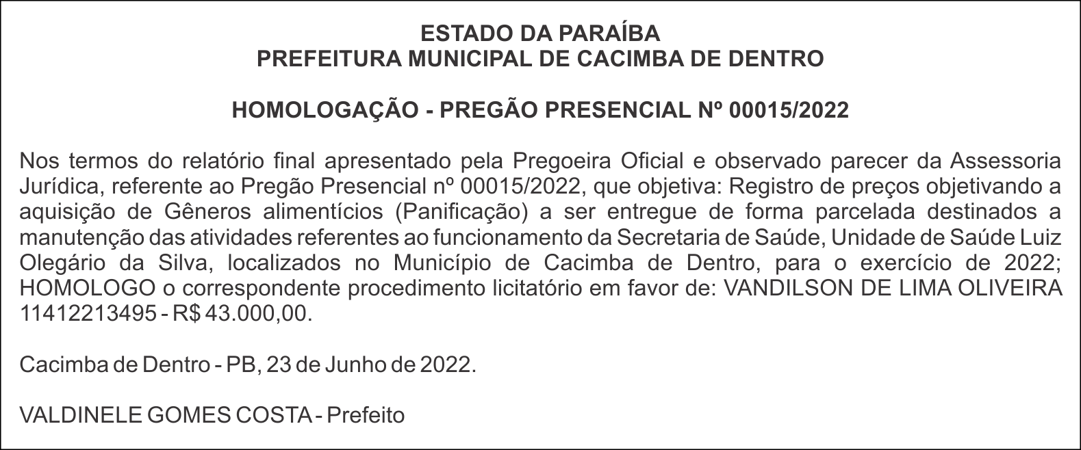 PREFEITURA MUNICIPAL DE CACIMBA DE DENTRO – HOMOLOGAÇÃO – PREGÃO PRESENCIAL Nº 00015/2022
