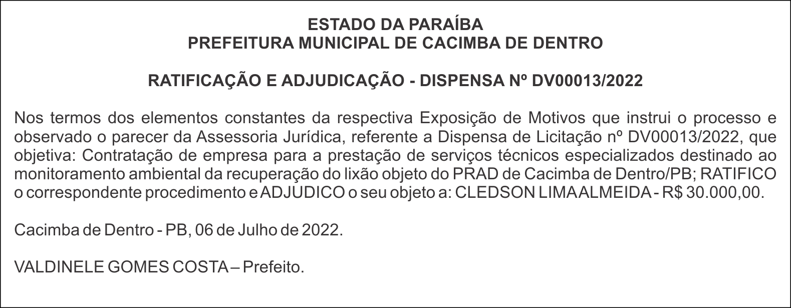 PREFEITURA MUNICIPAL DE CACIMBA DE DENTRO – RATIFICAÇÃO E ADJUDICAÇÃO – DISPENSA Nº DV00013/2022