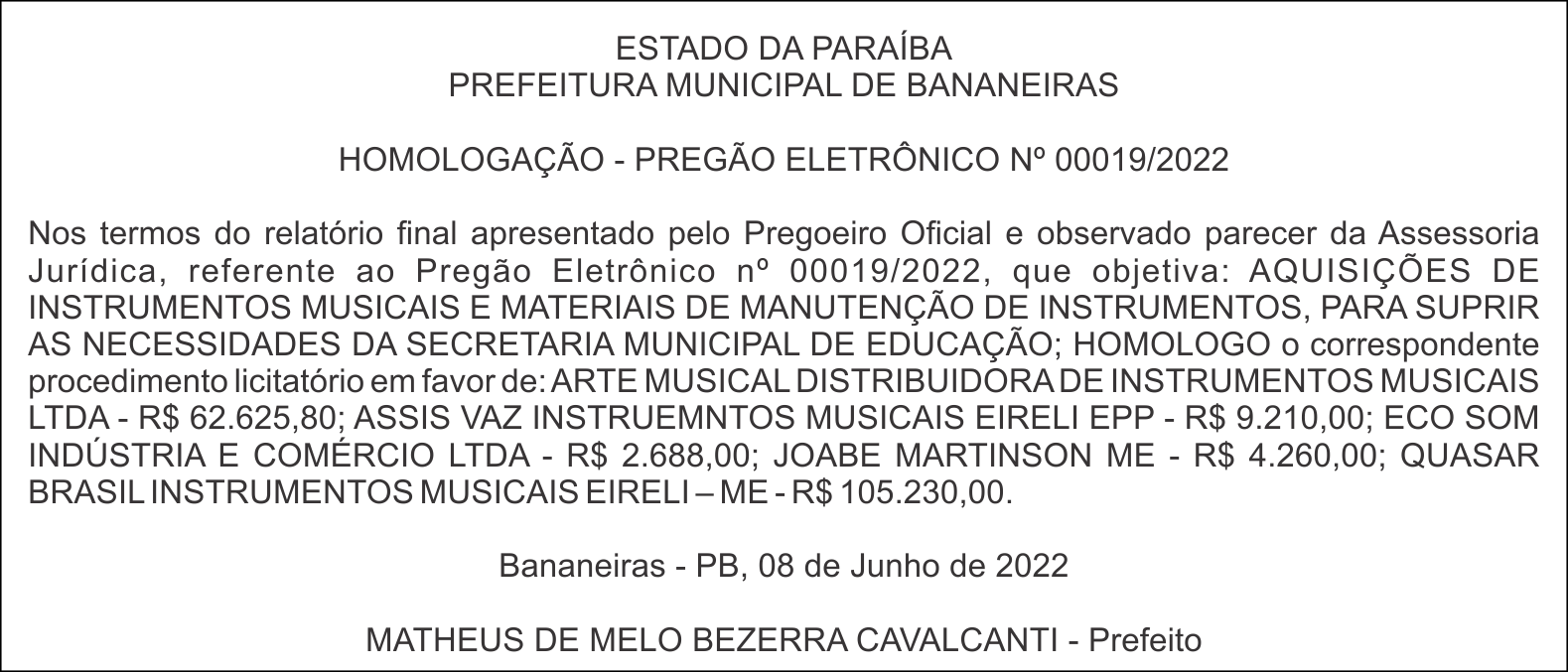 PREFEITURA MUNICIPAL DE BANANEIRAS – HOMOLOGAÇÃO – PREGÃO ELETRÔNICO Nº 00019/2022