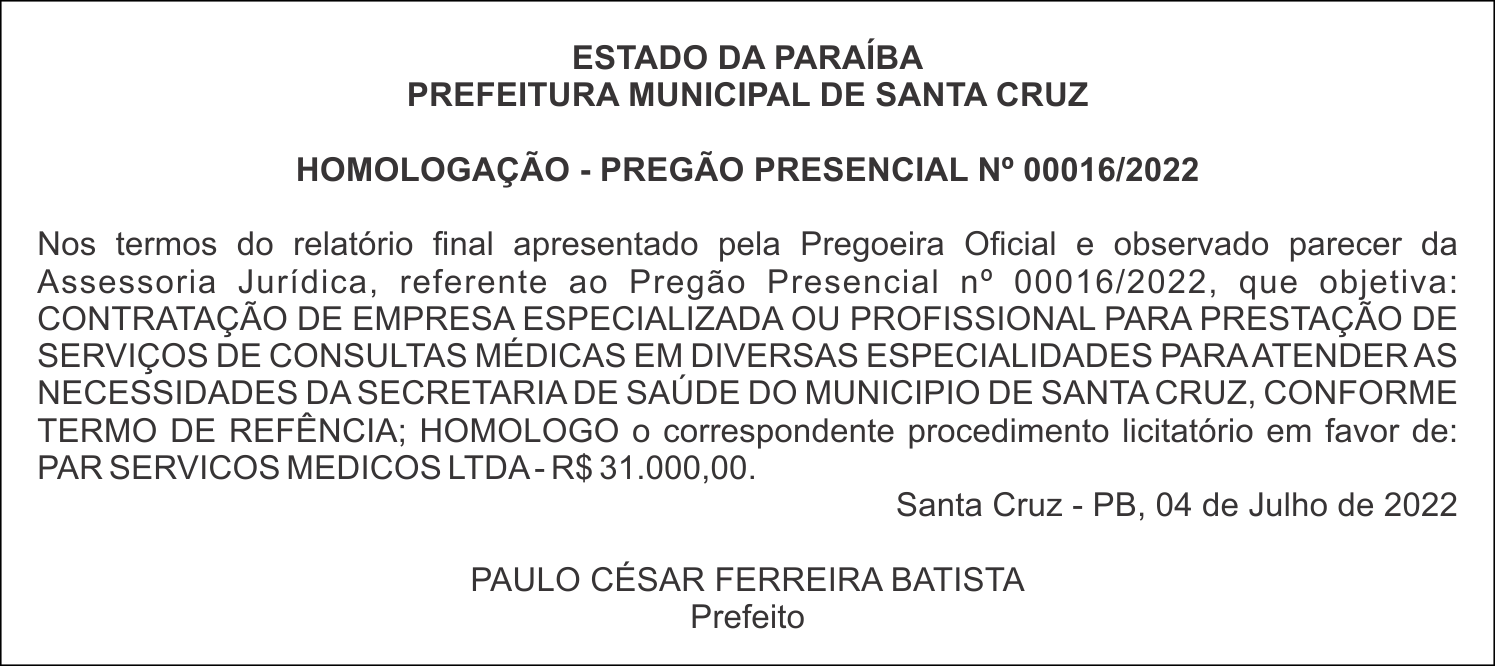 PREFEITURA MUNICIPAL DE SANTA CRUZ – HOMOLOGAÇÃO – PREGÃO PRESENCIAL Nº 00016/2022