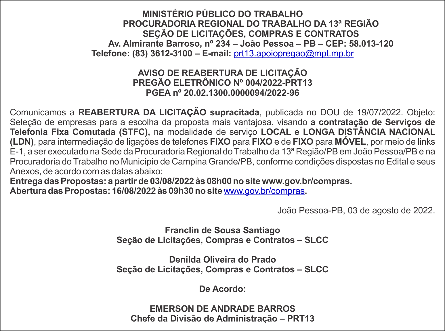 MPT – AVISO DE REABERTURA DE LICITAÇÃO – PREGÃO ELETRÔNICO Nº 004/2022-PRT13 PGEA nº 20.02.1300.0000094/2022-96