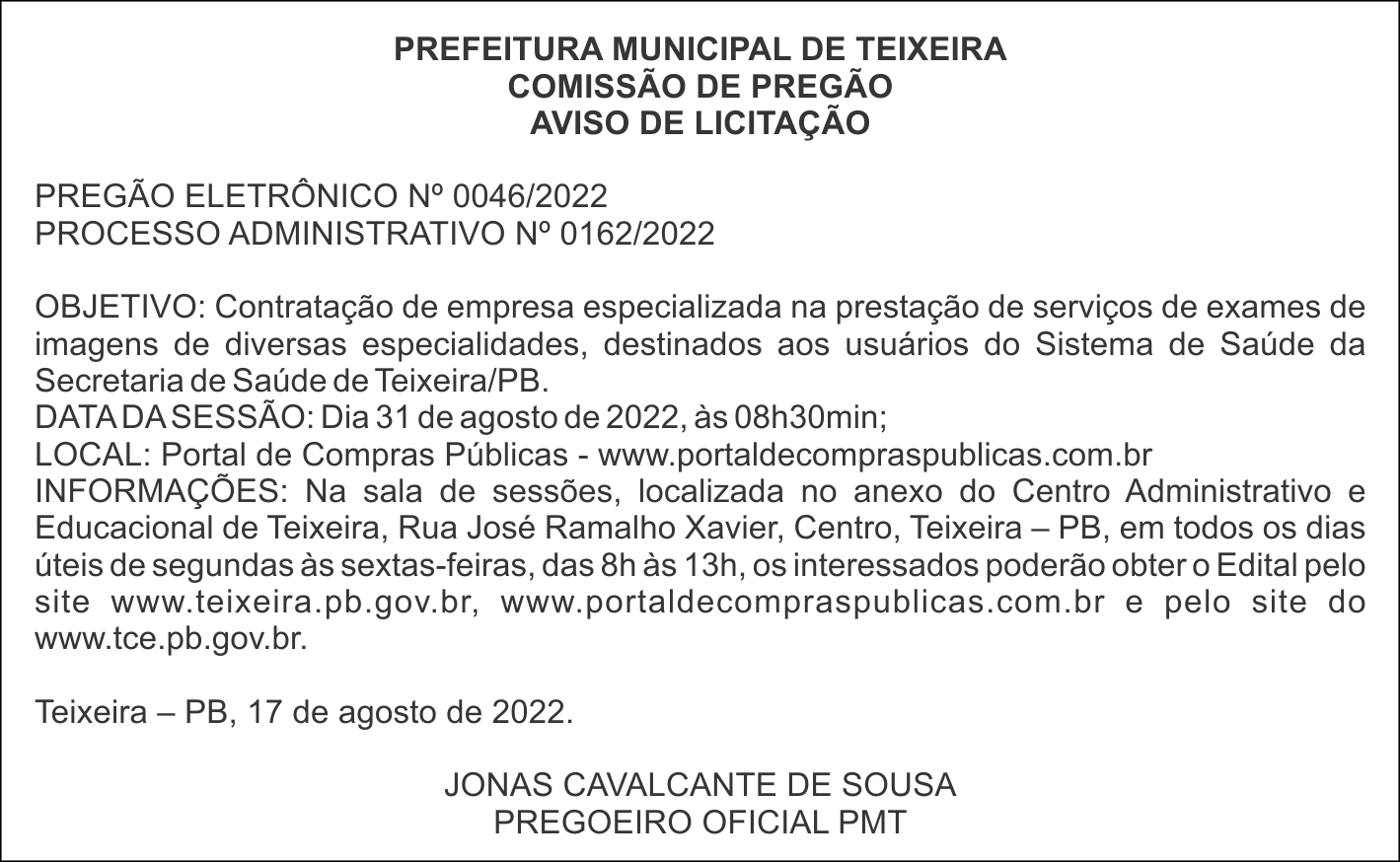 PREFEITURA MUNICIPAL DE TEIXEIRA – AVISO DE LICITAÇÃO – PREGÃO ELETRÔNICO Nº 0046/2022