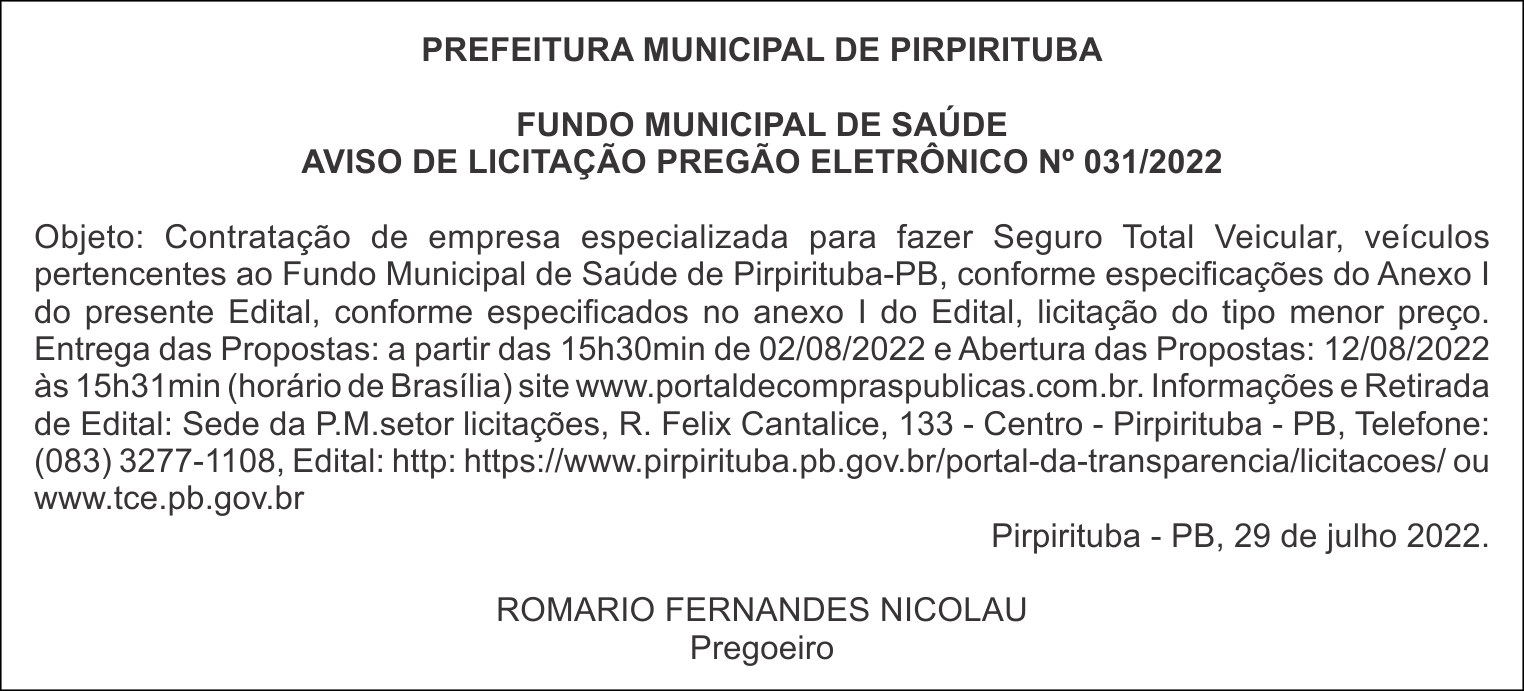 PREFEITURA MUNICIPAL DE PIRPIRITUBA FUNDO MUNICIPAL DE SAÚDE  AVISO DE LICITAÇÃO PREGÃO ELETRÔNICO Nº 031/2022