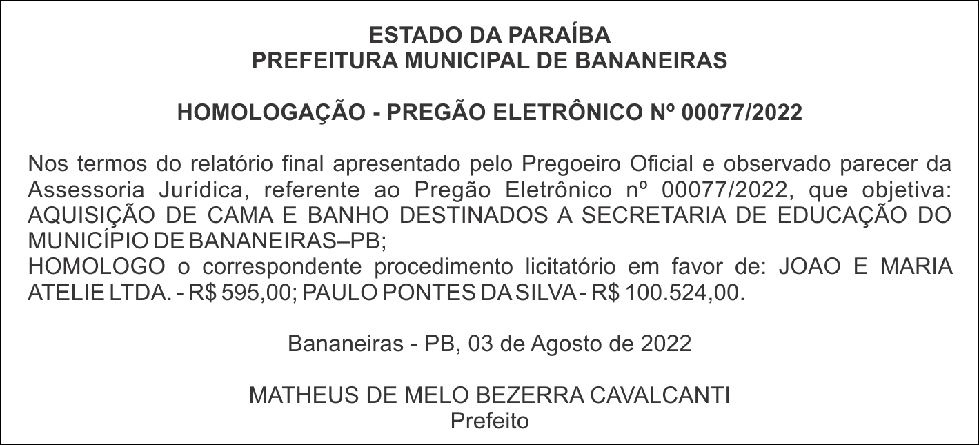 PREFEITURA MUNICIPAL DE BANANEIRAS – HOMOLOGAÇÃO – PREGÃO ELETRÔNICO No 00077/2022