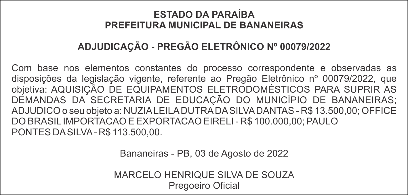 PREFEITURA MUNICIPAL DE BANANEIRAS – ADJUDICAÇÃO – PREGÃO ELETRÔNICO No 00079/2022