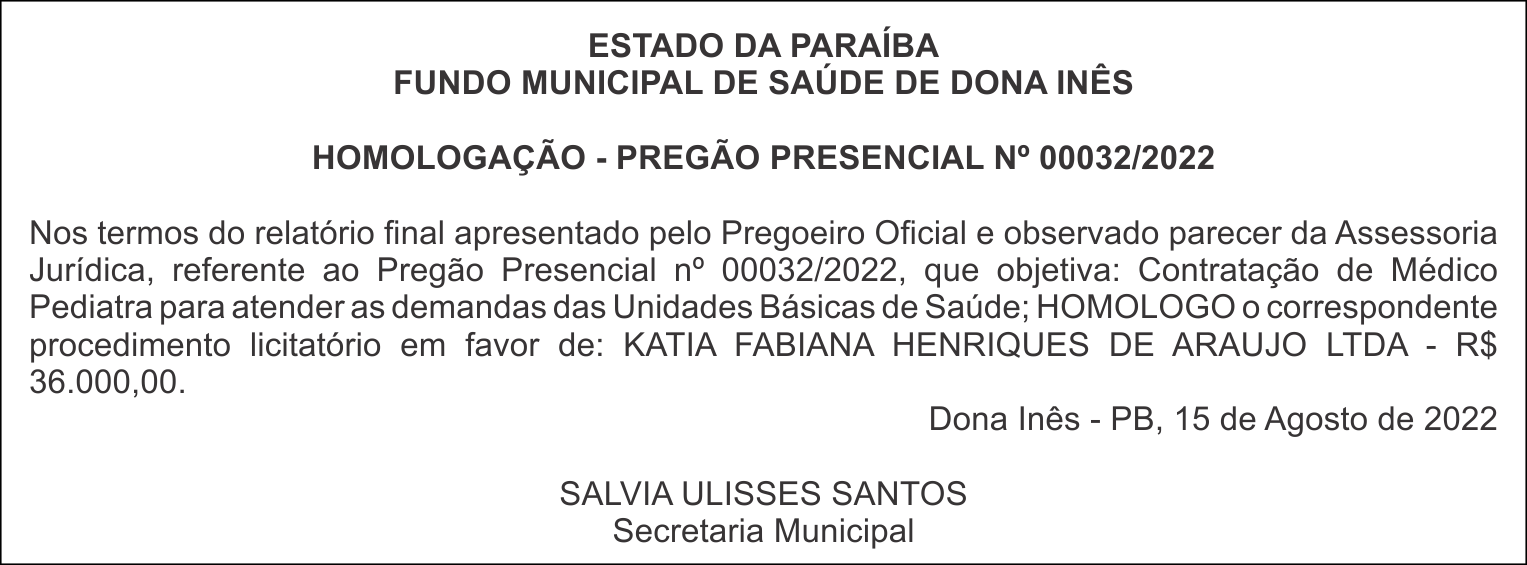 FUNDO MUNICIPAL DE SAÚDE DE DONA INÊS – HOMOLOGAÇÃO – PREGÃO PRESENCIAL Nº 00032/2022