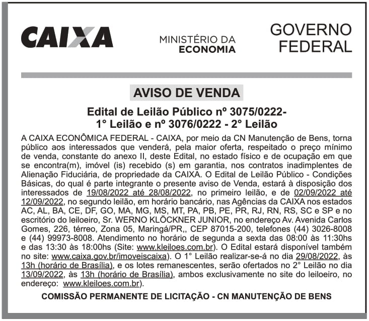 CAIXA ECONÔMICA FEDERAL – DF – BRASILIA – AVISO DE VENDA Edital de Leilão Público nº 3075/0222- 1° LEILÃO e nº 3076/0222 – 2° LEILÃO