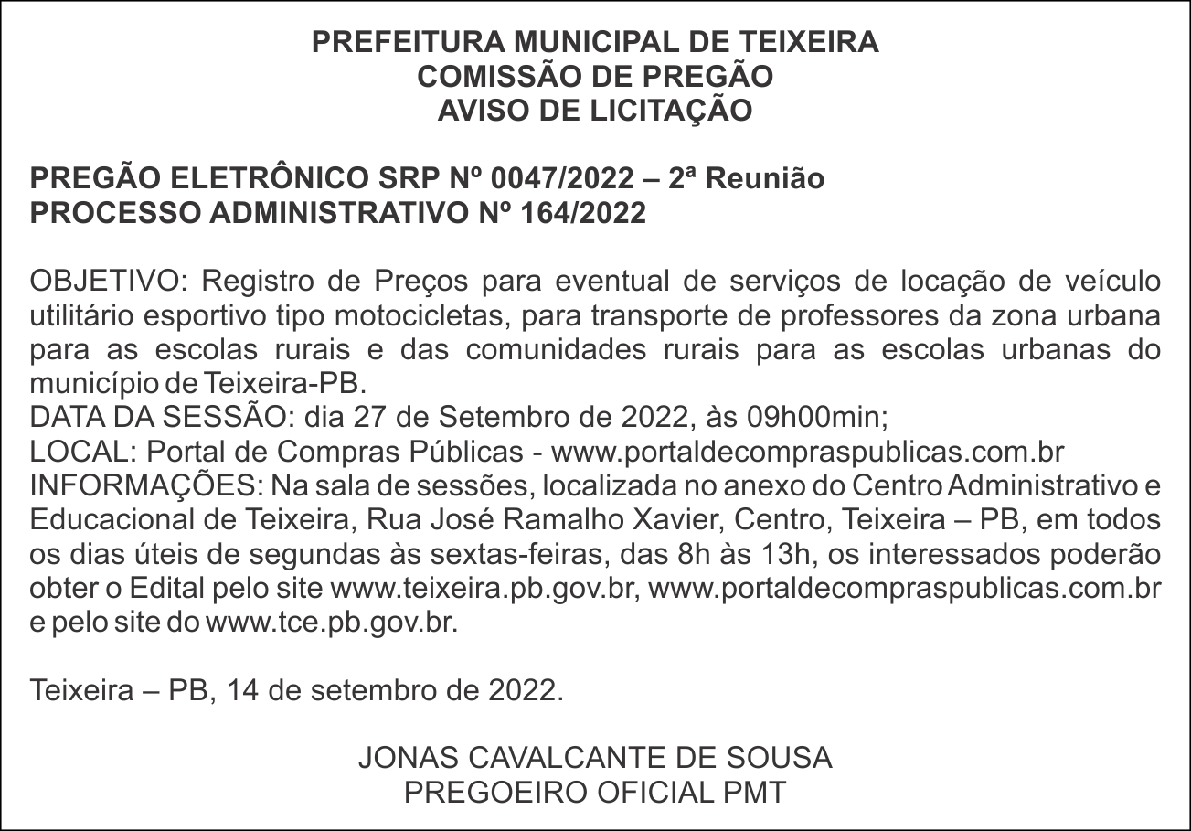 PREFEITURA MUNICIPAL DE TEIXEIRA – AVISO DE LICITAÇÃO – PREGÃO ELETRÔNICO SRP Nº 0047/2022 – 2ª Reunião