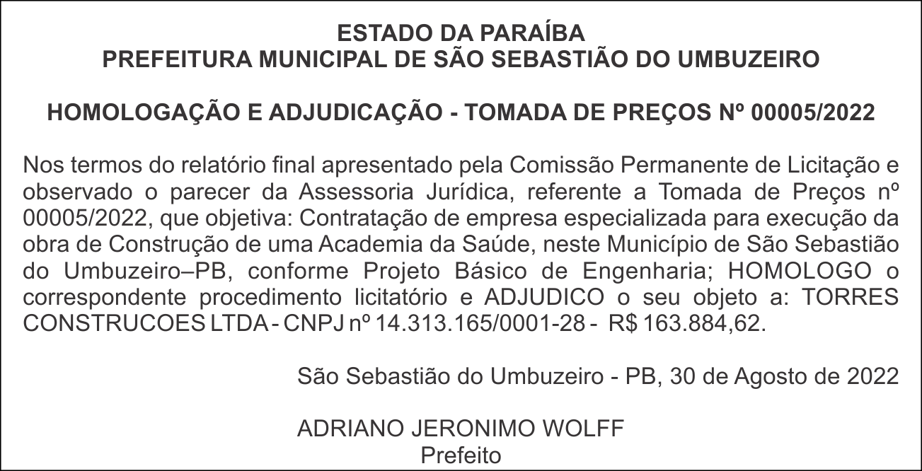 PREFEITURA MUNICIPAL DE SÃO SEBASTIÃO DO  UMBUZEIRO  – HOMOLOGAÇÃO E ADJUDICAÇÃO – TOMADA DE PREÇOS  Nº 00005/2022