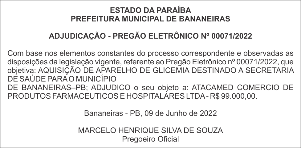 PREFEITURA MUNICIPAL DE BANANEIRAS – ADJUDICAÇÃO – PREGÃO ELETRÔNICO N° 00071/2022